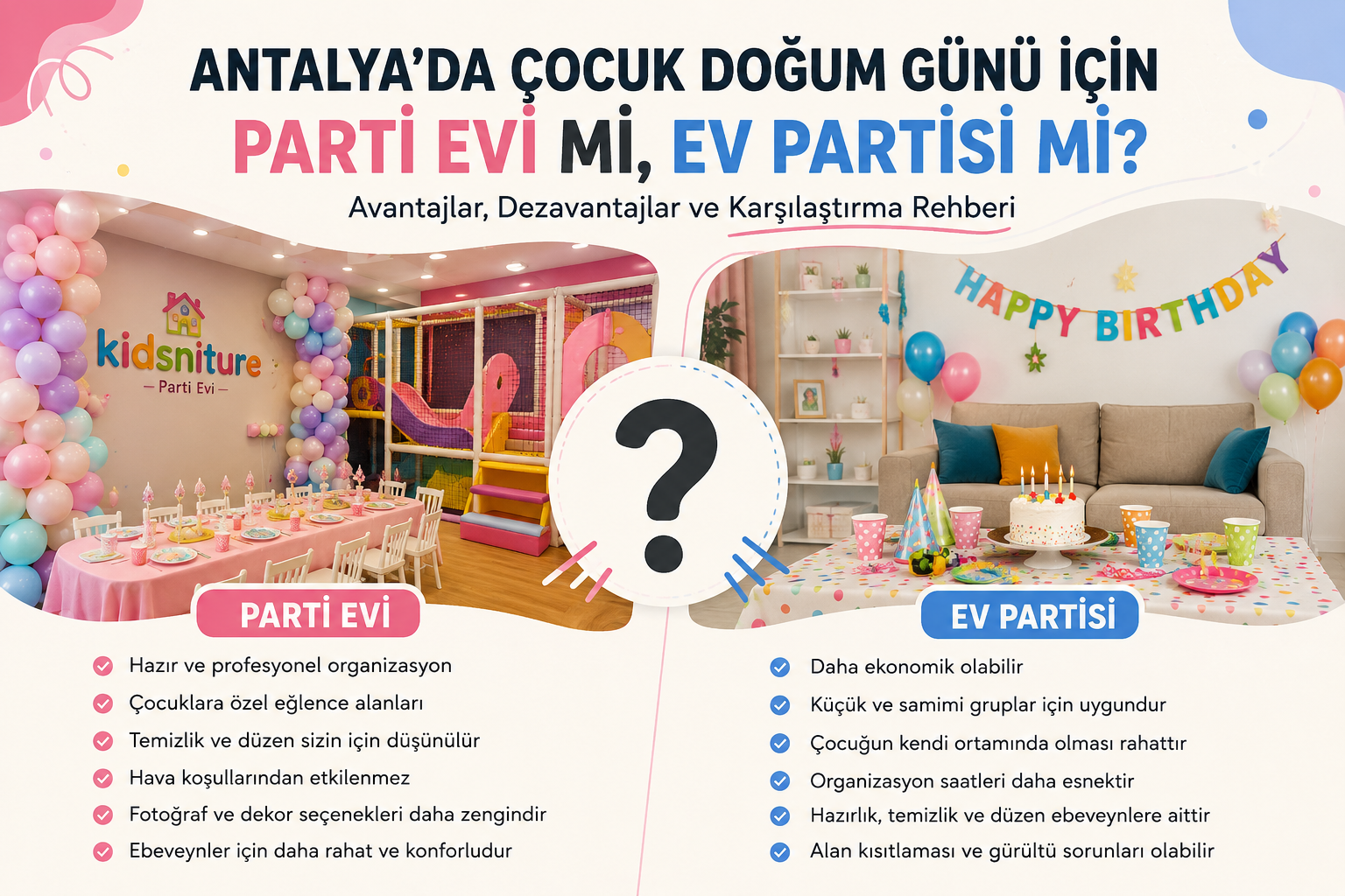 Antalya'da Çocuk Doğum Günü İçin Parti Evi mi, Ev Partisi mi?